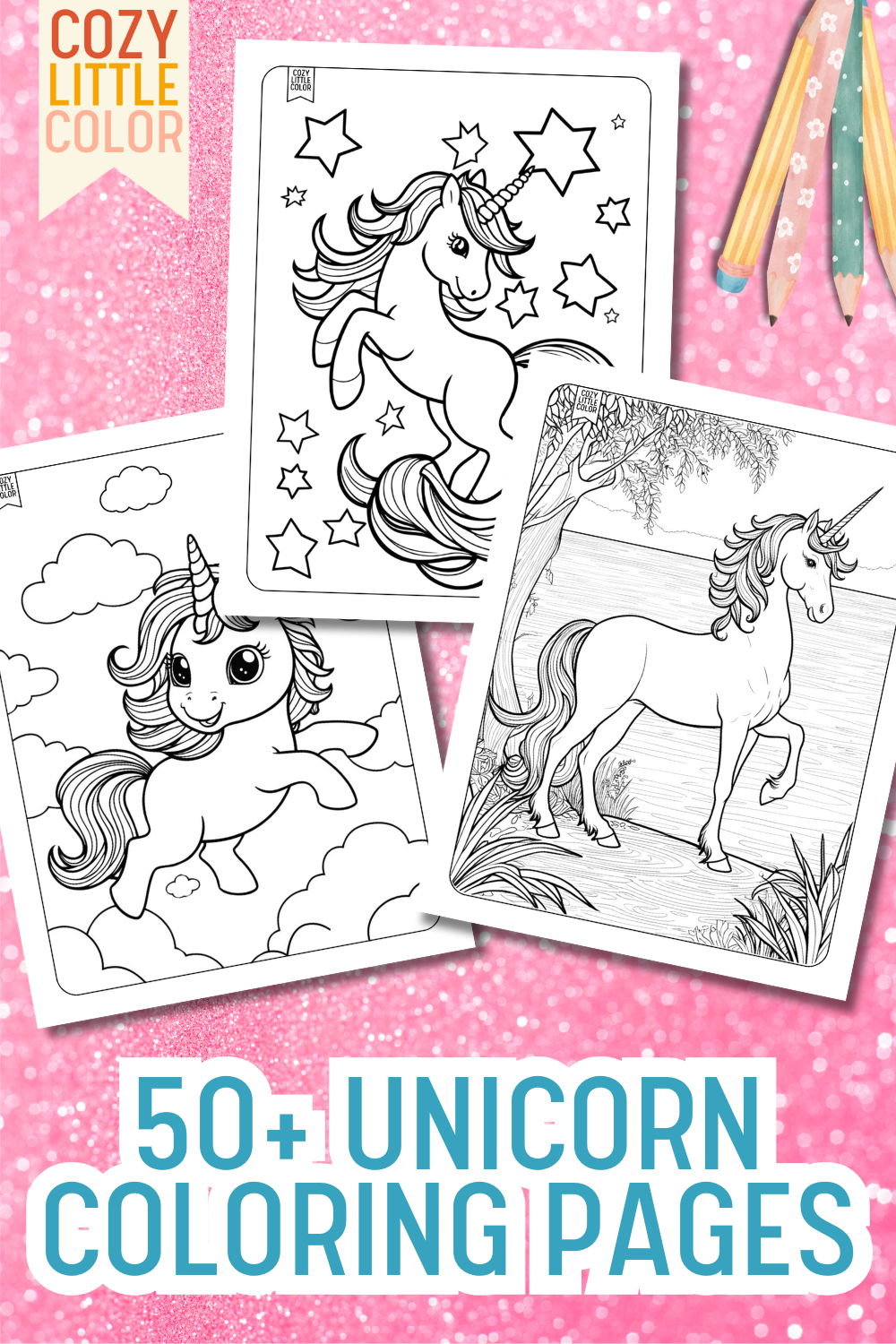 three unicorn coloring papers on a pink sparkly background, with pencils, text reads "50+ unicorn coloring pages"